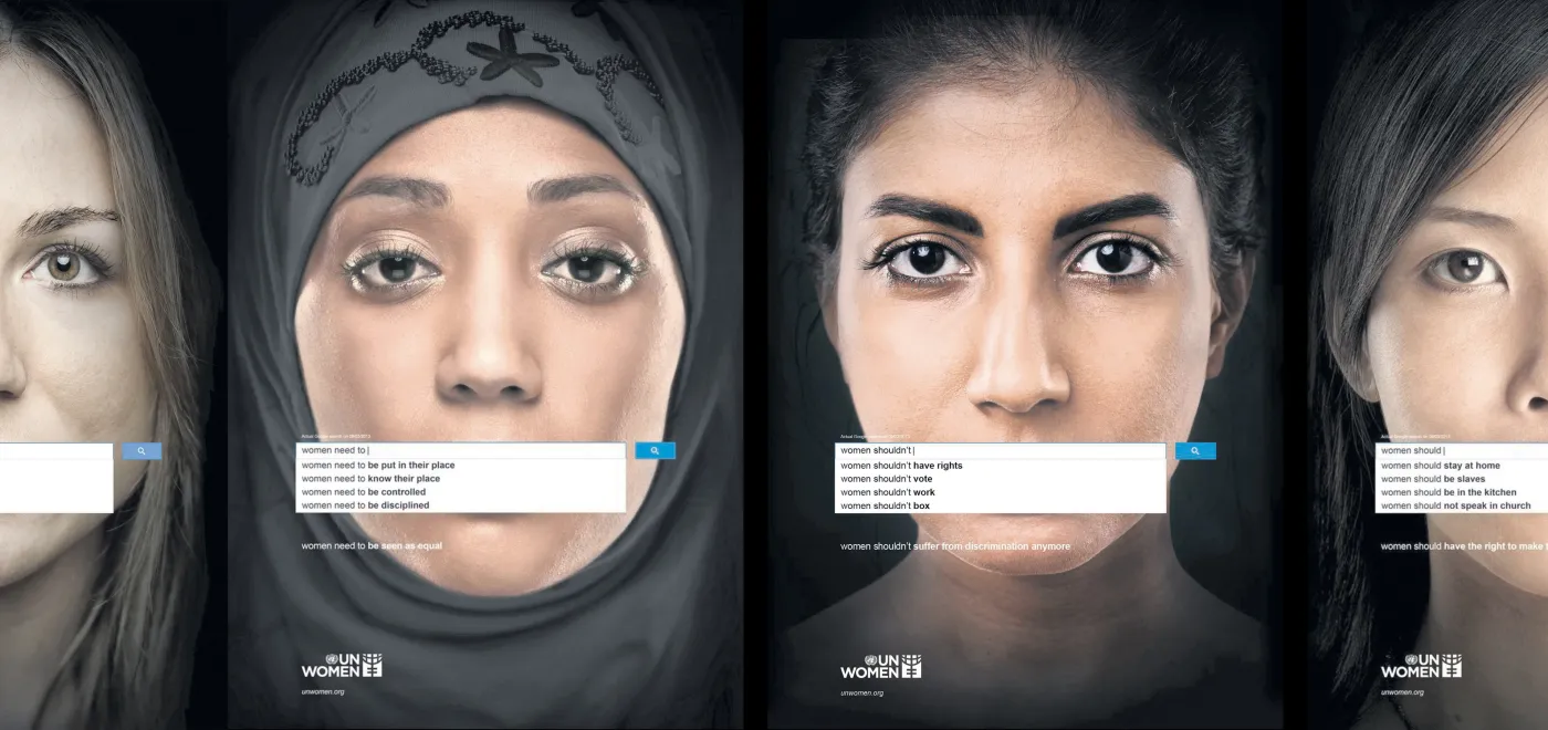 Intelligence artificielle En 2013, une campagne d’ONU Femmes contre le sexisme utilise de véritables propositions de recherche Google pour révéler la discrimination, le déni, le rejet dont les femmes font toujours l’objet au XXIe siècle. Source: www.pin.fo/onufemmes © UNWomen.org