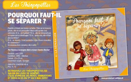 Les Théopopettes volume 6 / Pourquoi faut-il se séparer? © 2019 protestant-edition.ch